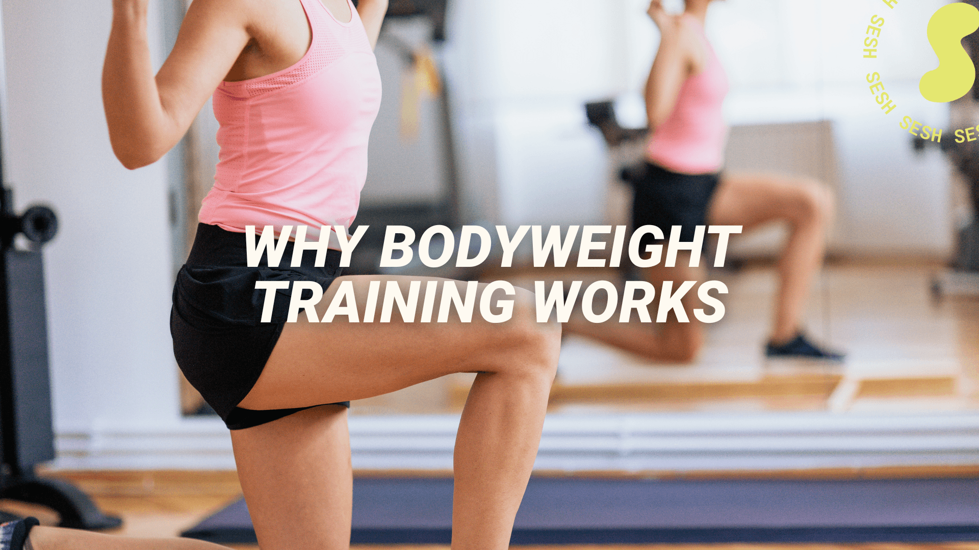 Why Bodyweight Training Works